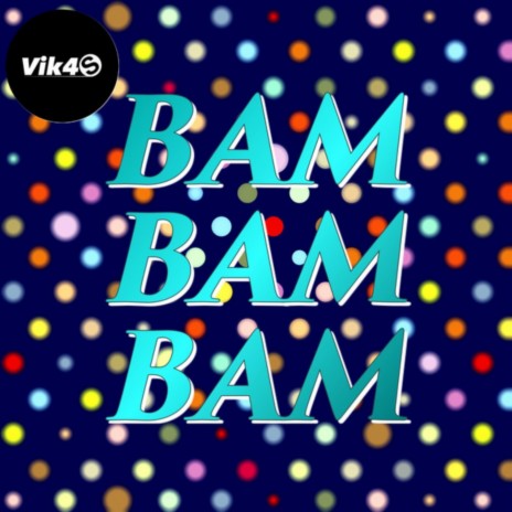 Bam Bam Bam | Boomplay Music