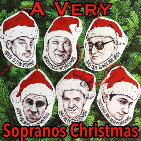 A Very Sopranos Christmas ft. Big Pussy Bonpensiero, Ralph Cifaretto & Gigi Cestone