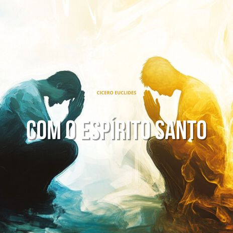 Com o Espírito Santo | Boomplay Music