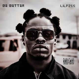 BE BETTER lyrics | Boomplay Music