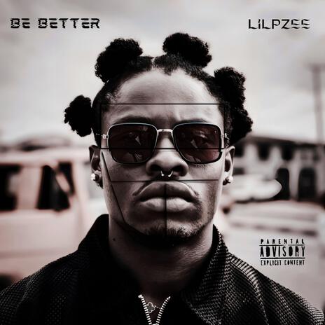 BE BETTER | Boomplay Music