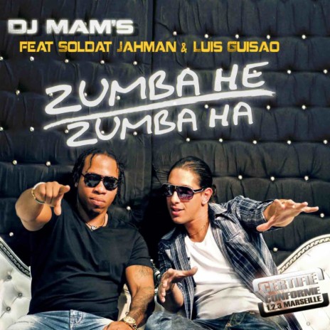 Zumba He Zumba Ha (feat. Soldat Jahman & Luis Guisao) | Boomplay Music