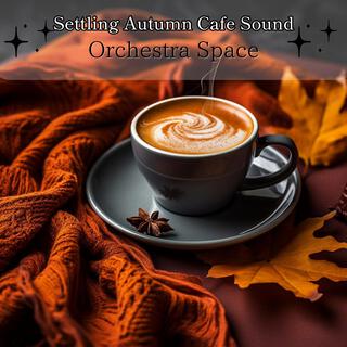 Settling Autumn Cafe Sound