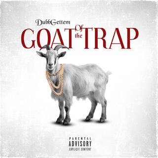 GOAT of the TRAP