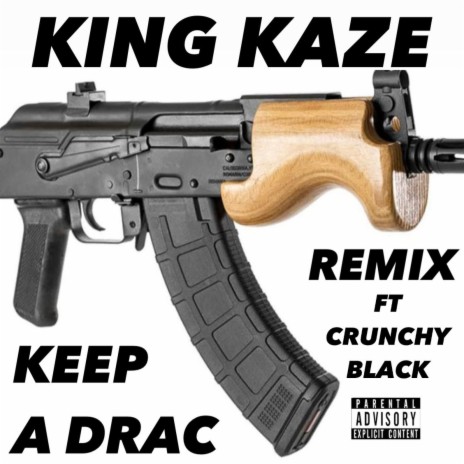 Keep A Drac (Draco Muzik Mix) ft. Crunchy Black | Boomplay Music