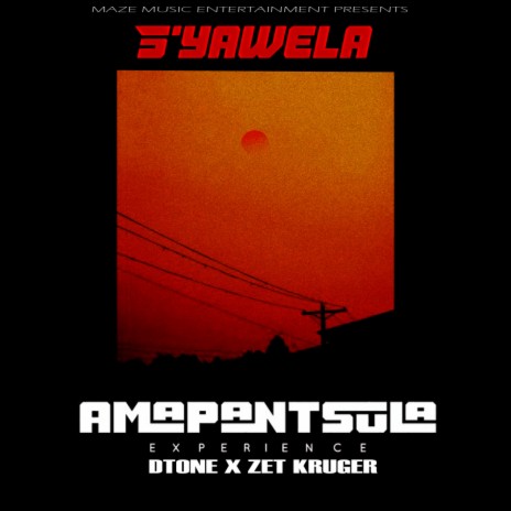 S'yawela ft. Dtone & Zet Kruger