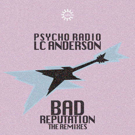 Bad Reputation (The New Morning Remix) ft. Lc Anderson | Boomplay Music