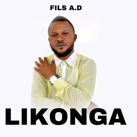 LIKONGA ft. Fils A.D | Boomplay Music