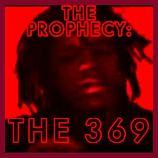 THE PROPHECY: THE 369