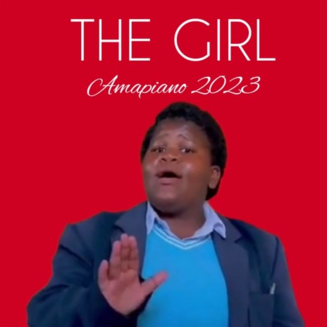 THE GIRL - Amapiano 2023