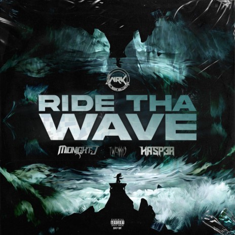 Ride Tha Wave ft. Kasp3r & Twenny3 | Boomplay Music