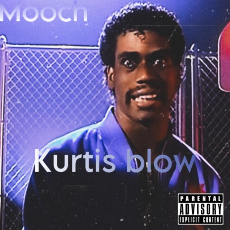 Kurtis Blow! (Reupload)