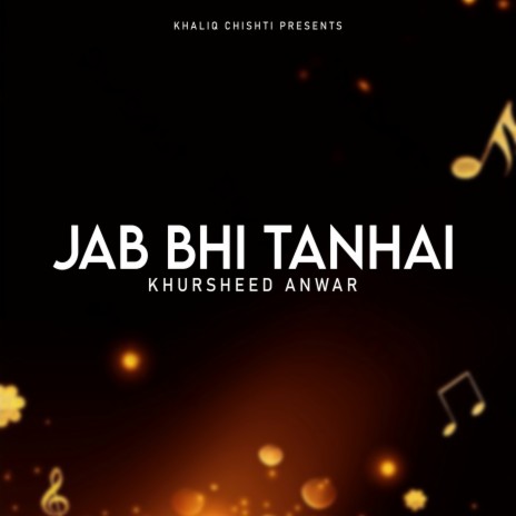 Jab Bhi Tanhai