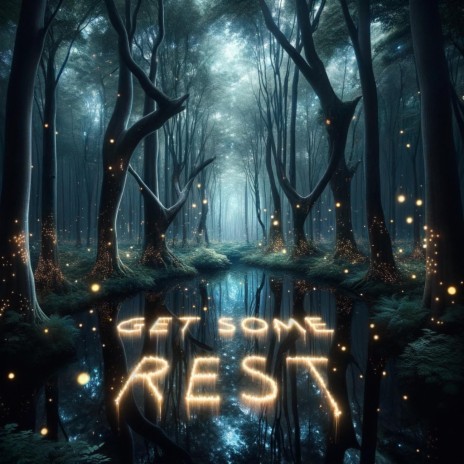 Get Some Rest | Boomplay Music