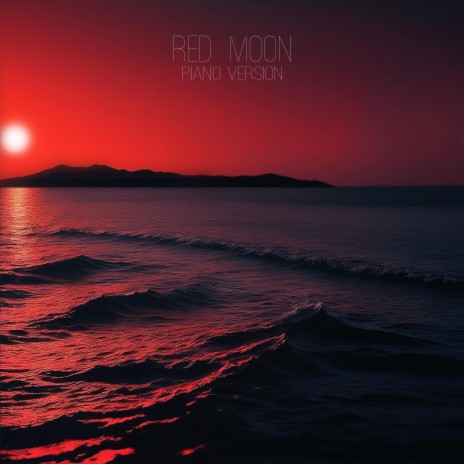 Red Moon (instrumental piano version) | Boomplay Music