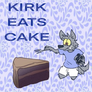 Kirk Eats Cake