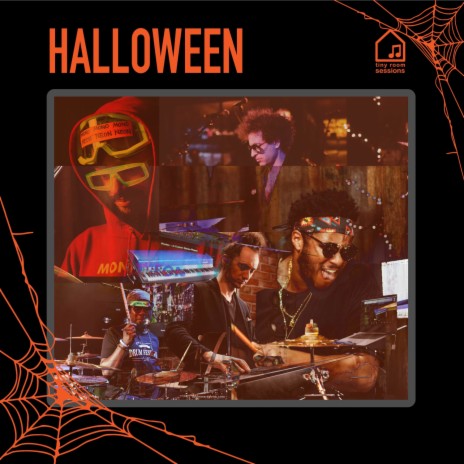 Halloween (Tiny Room Sessions) ft. MonoNeon, Ronald Bruner, Jr. & Ruslan Sirota | Boomplay Music