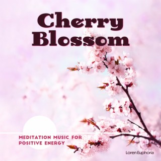 Cherry Blossom: Meditation Music for Positive Energy, Immune System and Metabolism Protection, Chinese Bamboo Flute