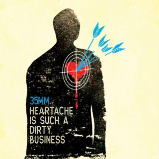 Heartache is Such a Dirty Business