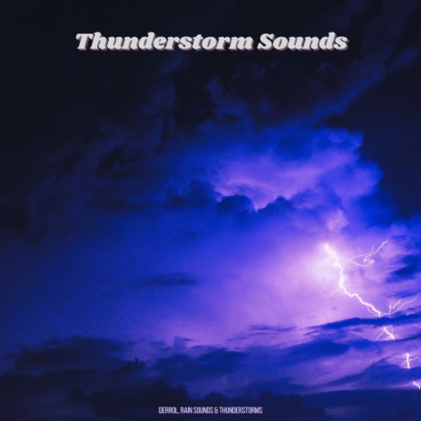 Thunderstorms For Sleep ft. Rain Sounds & Thunderstorms | Boomplay Music