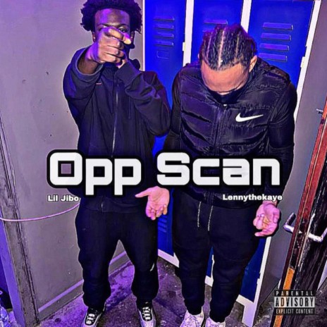 OPP SCAN ft. Lenny The Kaye | Boomplay Music