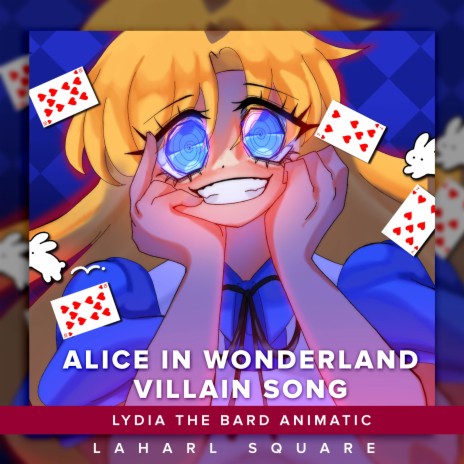 Alice in Wonderland Villain Song (From Lydia The Bard Animatic) (Male Spanish Cover) | Boomplay Music