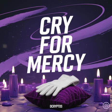 Cry for Mercy | Boomplay Music