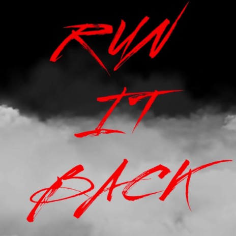 Run It Back ft. Xay Hill | Boomplay Music