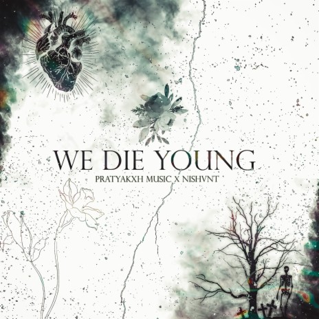 We Die Young ft. Nishvnt | Boomplay Music