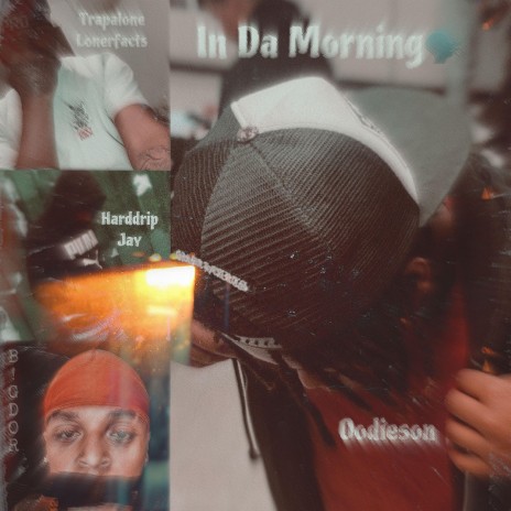 In Da Morning ft. B!G DOR, Harddrip Jay & Trapalone Lonerfacts | Boomplay Music