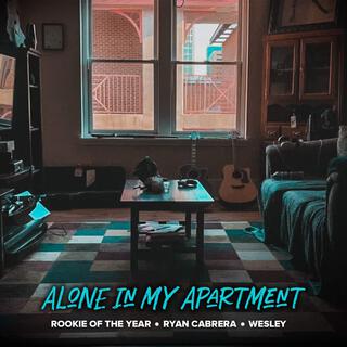 Alone in my Apartment (Pop 2K)