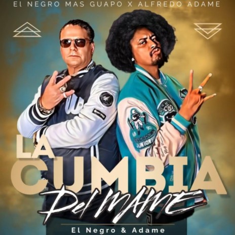 La cumbia del mame ft. Alfredo Adame | Boomplay Music