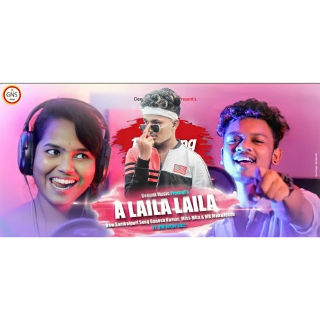 A Laila Laila (Sambalpuri song Oriya) ft. miss Mamita & Deepak | Boomplay Music