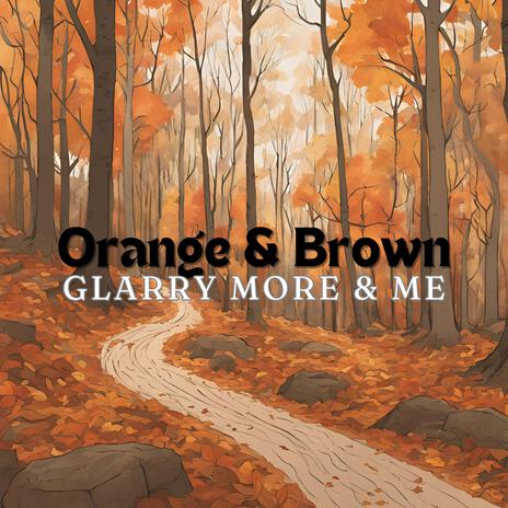 Orange and Brown | Boomplay Music