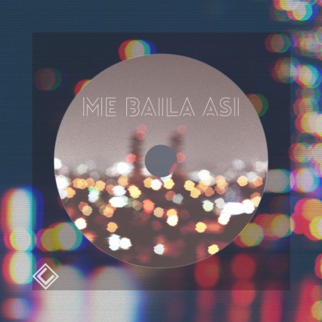 Me Baila Así | Boomplay Music