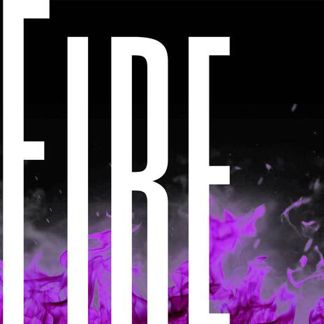 FIRE | Boomplay Music