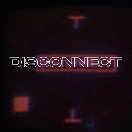 DISCONNECT | Boomplay Music