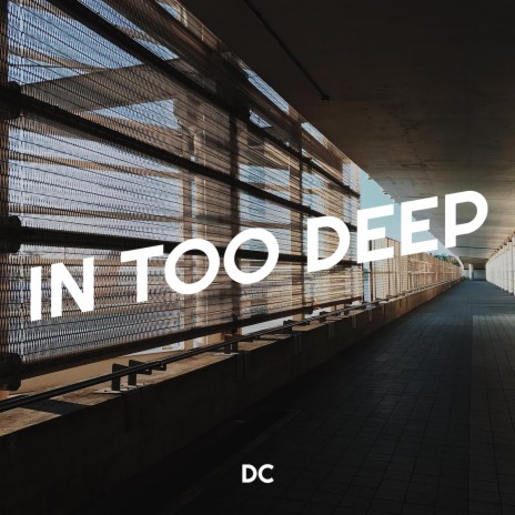 In Too Deep | Boomplay Music