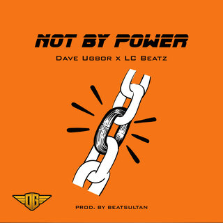 Not by Power ft. LC Beatz lyrics | Boomplay Music