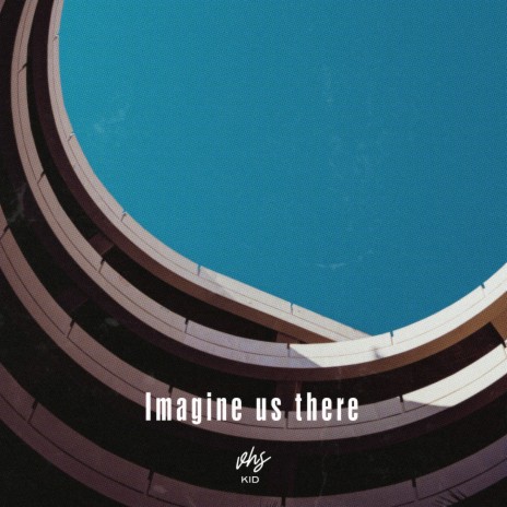 Imagine Us There | Boomplay Music