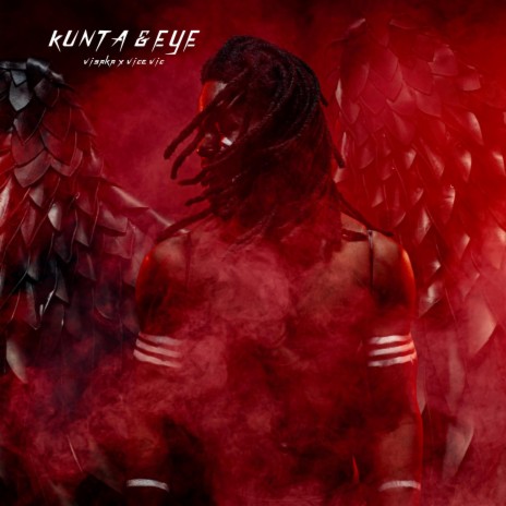 Kunta & Eye ft. Vice Vic | Boomplay Music