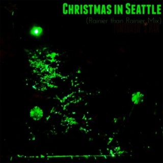 Christmas in Seattle (Rainier Than Rainier Mix)