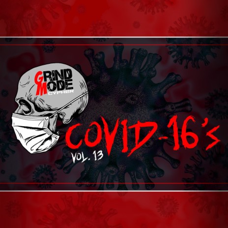 Grind Mode Cypher Covid-16's, Vol. 13 ft. Frankie V, Empirical Knowledge, K-Blaze, Shawn Keys, Mickey Bourbon & Ayok | Boomplay Music