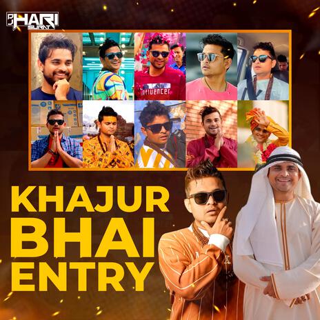 Khajur Bhai Entry | Boomplay Music