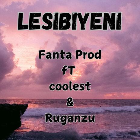 Lesibiyeni ft. coolest & Ruganzu | Boomplay Music