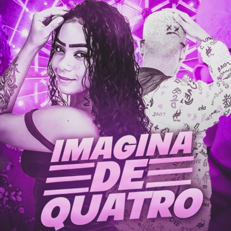 Imagina de Quatro ft. Gabyzinha a Braba | Boomplay Music