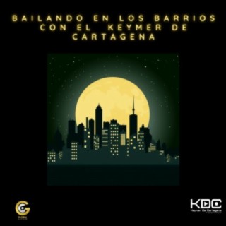 Bailando En Los Barrios Con El Keymer De Cartagena