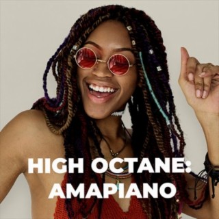 High Octane: Amapiano