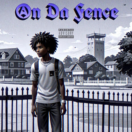 On Da Fence | Boomplay Music