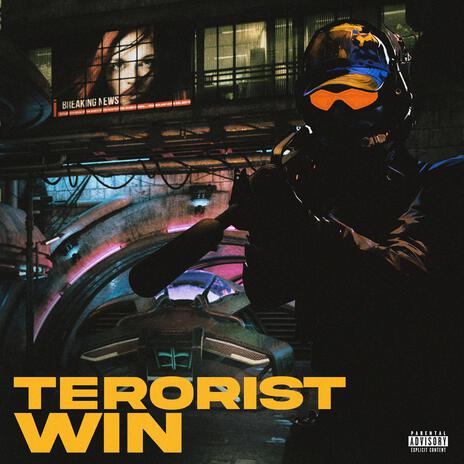 terorist win | Boomplay Music